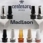 Madison Drip-Tip Centenary Mods